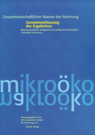 Preview  Gesamtwirtschaftlicher Nutzen der Normung; Zusammenfassung der Ergebnisse; Wissenschaftlicher Endbericht mit praktischen Beispielen. Executive Summary. Teil A: Betriebswirtschaftlicher Nutzen Teil B: Volkwirtschaftlicher 29.6.2000