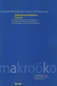 Preview  Gesamtwirtschaftlicher Nutzen der Normung; Volkswirtschaftlicher Nutzen; Der Zusammenhang zwischen Normung und technischem Wandel, ihr Einfluss auf den Außenhandel und die Gesamtwirtschaft 6.10.2000