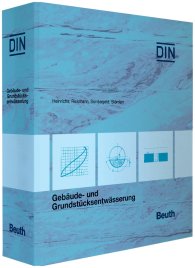 Preview  Loseblattwerk; Gebäude- und Grundstücksentwässerung; Kommentare zu DIN EN 12056, DIN 1986 und DIN EN 1610 DIN-Normen und technische Regeln 1.8.2018