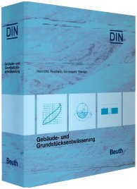 Preview  Loseblattwerk; Gebäude- und Grundstücksentwässerung; Kommentare zu DIN EN 12056, DIN 1986 und DIN EN 1610 DIN-Normen und technische Regeln 1.8.2022