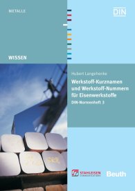 Publications  Beuth Wissen; Werkstoff-Kurznamen und Werkstoff-Nummern für Eisenwerkstoffe; DIN-Normenheft 3 DIN-Normen und Werkstoffblätter Querverweislisten 26.9.2007 preview