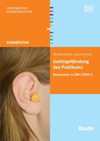Publications  Beuth Kommentar; Gehörgefährdung des Publikums bei Veranstaltungen; Kommentar zu DIN 15905-5 2.3.2009 preview