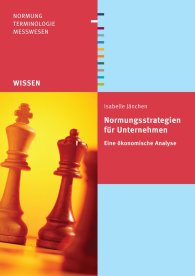 Publications  Beuth Wissen; Normungsstrategien für Unternehmen; Eine ökonomische Analyse 3.3.2008 preview