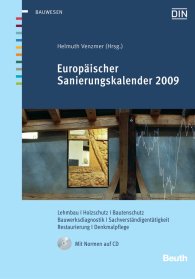 Publications  Beuth Jahrbuch; Europäischer Sanierungskalender 2009; Lehmbau, Holzschutz, Bautenschutz, Bauwerksdiagnostik, Sachverständigentätigkeit, Restaurierung, Denkmalpflege Mit CD-ROM 21.11.2008 preview