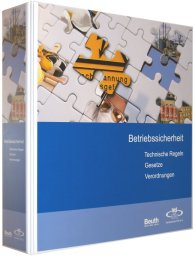 Preview  Loseblattwerk; Betriebssicherheit; Technische Regeln, Gesetze, Verordnungen 1.9.2015