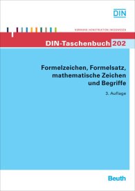 Preview  DIN-Taschenbuch 202; Formelzeichen, Formelsatz, mathematische Zeichen und Begriffe 4.5.2009