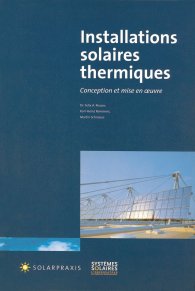 Preview  Installations solaires thermiques; Conception et mise en oeuvre CD-ROM ci-inclus 1.11.2009