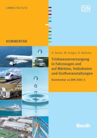 Publications  Beuth Kommentar; Trinkwasserversorgung in Fahrzeugen und auf Märkten, Volksfesten und Großveranstaltungen; Kommentar zu DIN 2001-2 21.7.2010 preview