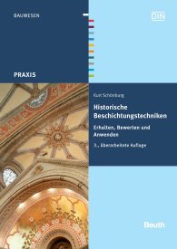 Preview  Beuth Praxis; Historische Beschichtungstechniken; Erhalten, Bewerten und Anwenden 21.12.2010