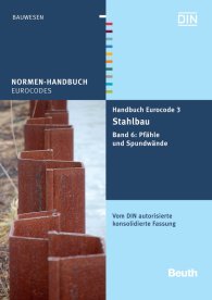 Preview  Normen-Handbuch; Handbuch Eurocode 3 - Stahlbau; Band 6: Pfähle und Spundwände Vom DIN autorisierte konsolidierte Fassung 31.8.2011