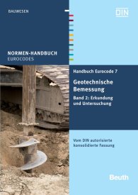 Publications  Normen-Handbuch; Handbuch Eurocode 7 - Geotechnische Bemessung; Band 2: Erkundung und Untersuchung Vom DIN autorisierte konsolidierte Fassung 30.6.2011 preview