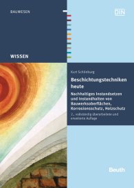 Publications  Beuth Wissen; Beschichtungstechniken heute; Nachhaltiges Instandsetzen und Instandhalten von Bauwerksoberflächen, Korrosionsschutz, Holzschutz 26.3.2013 preview