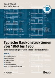 Publications  Typische Baukonstruktionen von 1860 bis 1960; zur Beurteilung der vorhandenen Bausubstanz Band 2: Holzbalkendecken, Massivdecken, Deckenregister, Fußböden, Erker und Balkone, Verkehrslasten im Überblick 1.1.2009 preview