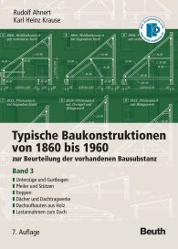 Publications  Typische Baukonstruktionen von 1860 bis 1960; zur Beurteilung der vorhandenen Bausubstanz Band 3: Unterzüge und Gurtbogen, Pfeiler und Stützen, Treppen, Dächer und Dachtragwerke, Dachaufbauten aus Holz, Lastannahmen zum  1.1.2009 preview