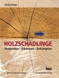 Preview  Holzschädlinge; Vermeiden - Erkennen - Bekämpfen 1.1.2009