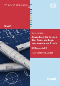Publications  Beuth Praxis; Anwendung der Normen über Form- und Lagetoleranzen in der Praxis; DIN-Normenheft 7 1.9.2011 preview