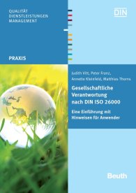 Preview  Beuth Praxis; Gesellschaftliche Verantwortung nach DIN ISO 26000; Eine Einführung mit Hinweisen für Anwender 28.6.2011