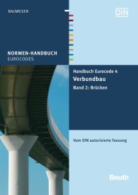 Preview  Normen-Handbuch; Handbuch Eurocode 4 - Verbundbau (Stahl und Beton); Band 2: Brücken Vom DIN autorisierte Fassung 10.7.2013