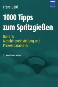 Publications  1000 Tipps zum Spritzgießen; Band 1: Maschineneinstellung und Prozessparameter 1.1.2007 preview