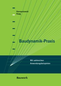 Preview  Bauwerk; Baudynamik-Praxis; Mit zahlreichen Anwendungsbeispielen 1.1.2010