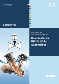 Publications  Beuth Kommentar; Kommentar zu DIN EN 806-1; Allgemeines 19.4.2011 preview