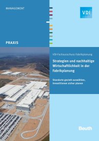 Publications  VDI Praxis; Strategien und nachhaltige Wirtschaftlichkeit in der Fabrikplanung; Standorte gezielt auswählen, Investitionen sicher planen 21.12.2011 preview
