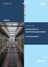 Preview  Beuth Praxis; Brandschutz in Justizvollzugsanstalten; Praxishandbuch 29.6.2012