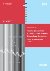 Preview  Beuth Practice; The implementation of the Gaussian filter for Dimensional Metrology; Basics, algorithms and C code 21.11.2011