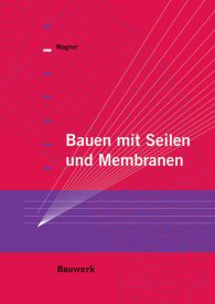 Publications  Bauwerk; Bauen mit Seilen und Membranen 17.10.2016 preview