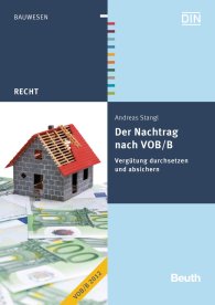 Publications  Beuth Recht; Der Nachtrag nach VOB/B; Vergütung durchsetzen und absichern 30.11.2012 preview