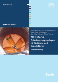 Publications  Beuth Kommentar; DIN 1986-30 Entwässerungsanlagen für Gebäude und Grundstücke; Instandhaltung 30.7.2012 preview
