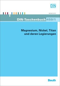 Preview  DIN-Taschenbuch 459/1; Magnesium, Nickel, Titan und deren Legierungen 19.6.2012