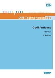Publications  DIN-Taschenbuch 383; Optikfertigung 1.1.2013 preview