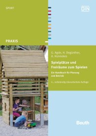 Preview  Beuth Praxis; Spielplätze und Freiräume zum Spielen; Ein Handbuch für Planung und Betrieb 30.4.2013