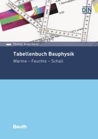 Publications  Beuth Wissen; Tabellenbuch Bauphysik; Wärme - Feuchte - Schall 22.5.2017 preview