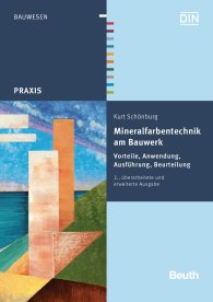 Preview  Beuth Praxis; Mineralfarbentechnik am Bauwerk; Vorteile, Anwendung, Ausführung, Beurteilung 21.6.2013