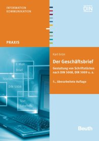 Preview  Beuth Praxis; Der Geschäftsbrief; Gestaltung von Schriftstücken nach DIN 5008, DIN 5009 u. a 1.11.2012