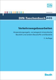 Preview  DIN-Taschenbuch 465; Verkehrswegebauarbeiten; Anwendungsregeln, vorwiegend mineralische Bauteile, andere Baustoffe und Bauteile 28.3.2013