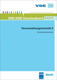 Preview  DIN-VDE-Taschenbuch 342/5; Veranstaltungstechnik 5; Sicherheitstechnik 13.6.2013