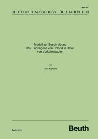 Publications  DAfStb-Heft 607; Modell zur Beschreibung des Eindringens von Chlorid in Beton von Verkehrsbauten 13.2.2013 preview