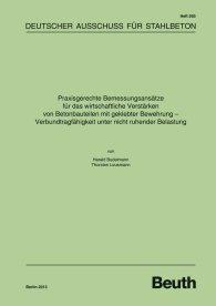 Publications  DAfStb-Heft 593; Praxisgerechte Bemessungsansätze für das wirtschaftliche Verstärken von Betonbauteilen mit geklebter Bewehrung - Verbundtragfähigkeit unter nicht ruhender Belastung 19.2.2013 preview