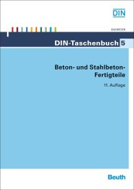 Preview  DIN-Taschenbuch 5; Beton- und Stahlbeton-Fertigteile 27.9.2013