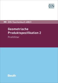 Preview  DIN-Taschenbuch 488/2; Geometrische Produktspezifikation 2; Profilfilter 25.9.2017