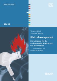 Publications  Beuth Recht; Rückrufmanagement; Ein Leitfaden für die professionelle Abwicklung von Krisenfällen 21.7.2014 preview