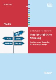 Preview  Beuth Praxis; Innerbetriebliche Normung; Handbuch und Wegweiser für Normungsmanager 19.8.2015