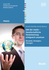 Preview  Beuth Praxis; DIN ISO 26000 - Gesellschaftliche Verantwortung erfolgreich umsetzen; Beispiele, Strategien, Lösungen 24.6.2014