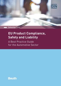 Preview  Beuth Practice; EU Product Compliance, Safety and Liability; A Best Practice Guide for the Automotive Sector 19.2.2018