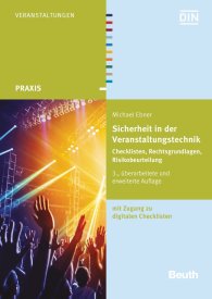 Preview  Beuth Praxis; Sicherheit in der Veranstaltungstechnik; Checklisten, Rechtsgrundlagen, Gefährdungsbeurteilung mit Zugang zu digitalen Checklisten 7.10.2015