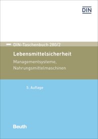 Preview  DIN-Taschenbuch 280/2; Lebensmittelsicherheit; Managementsysteme, Nahrungsmittelmaschinen 7.12.2018