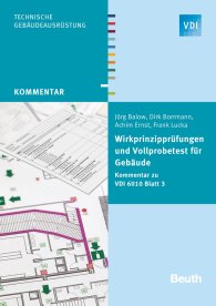 Publications  VDI Kommentar; Wirkprinzipprüfungen und Vollprobetest für Gebäude; Kommentar zu VDI 6010 Blatt 3 20.4.2015 preview